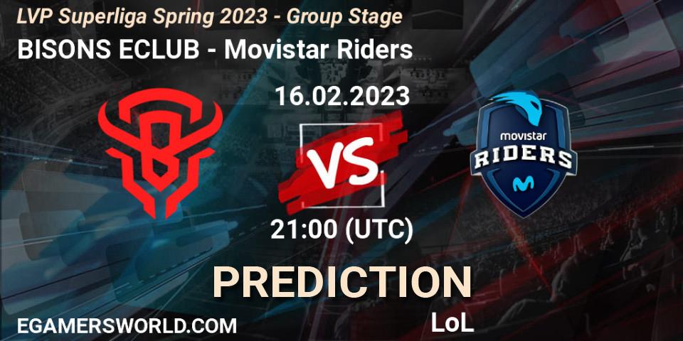 BISONS ECLUB vs Movistar Riders: Betting TIp, Match Prediction. 16.02.23. LoL, LVP Superliga Spring 2023 - Group Stage