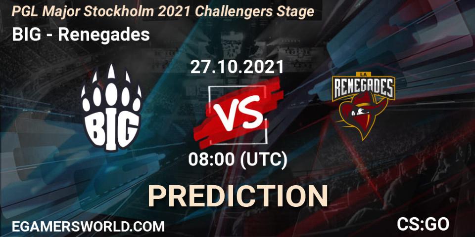 BIG vs Renegades: Betting TIp, Match Prediction. 27.10.21. CS2 (CS:GO), PGL Major Stockholm 2021 Challengers Stage