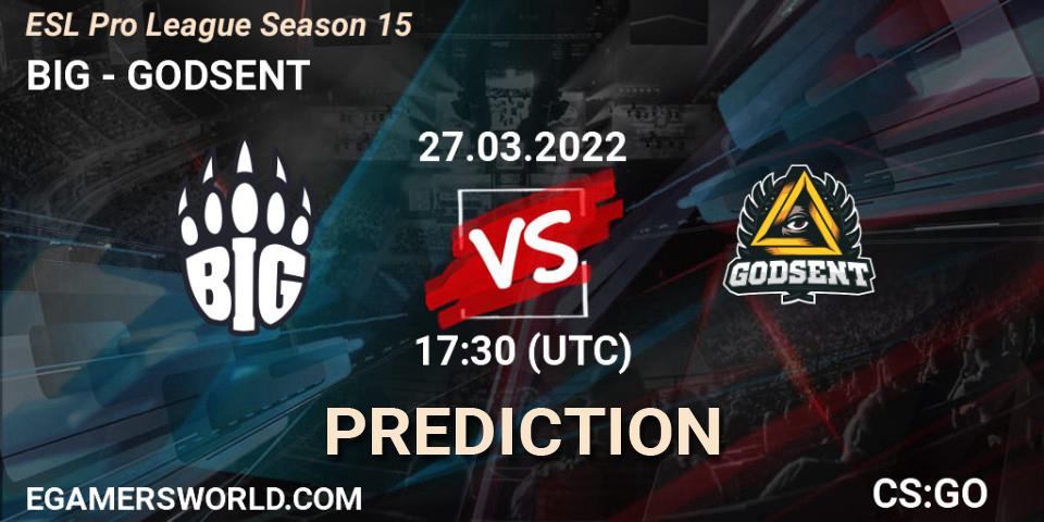 BIG vs GODSENT: Betting TIp, Match Prediction. 27.03.22. CS2 (CS:GO), ESL Pro League Season 15