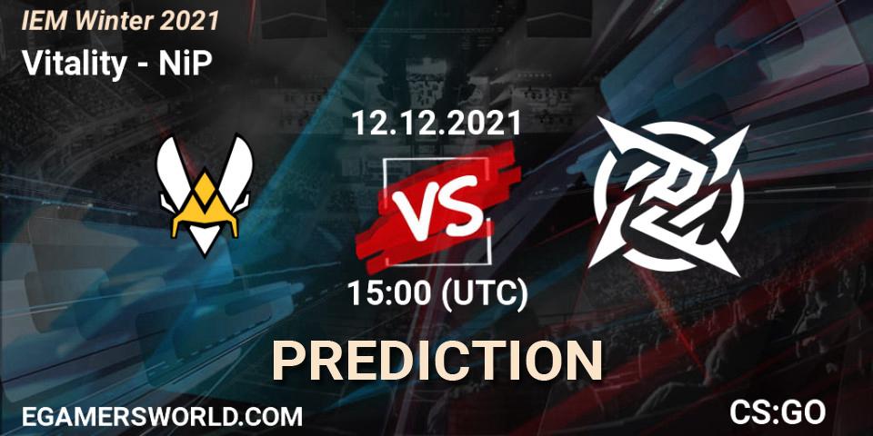 Vitality vs NiP: Betting TIp, Match Prediction. 12.12.2021 at 15:00. Counter-Strike (CS2), IEM Winter 2021