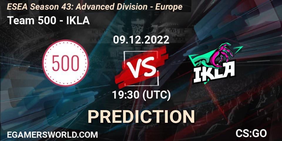 Team 500 vs IKLA: Betting TIp, Match Prediction. 09.12.22. CS2 (CS:GO), ESEA Season 43: Advanced Division - Europe
