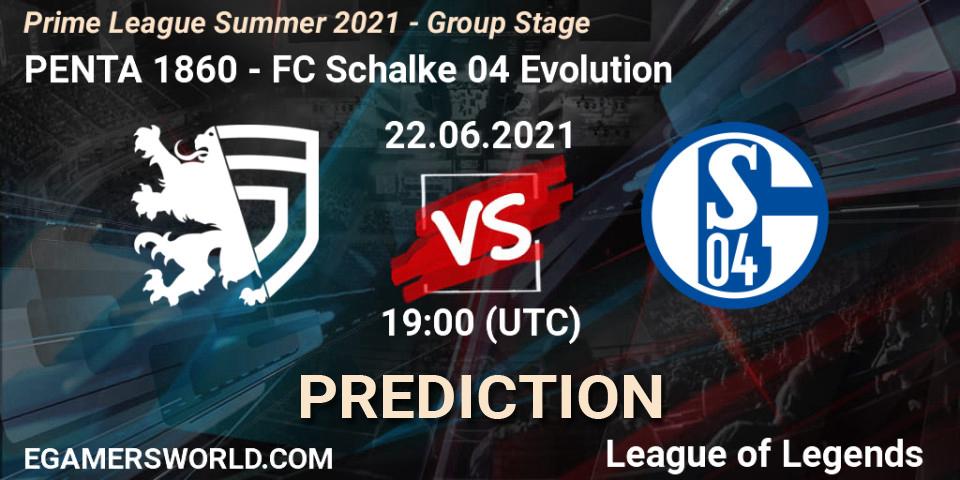PENTA 1860 vs FC Schalke 04 Evolution: Betting TIp, Match Prediction. 22.06.21. LoL, Prime League Summer 2021 - Group Stage