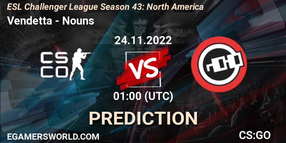 Vendetta vs Nouns: Betting TIp, Match Prediction. 02.12.22. CS2 (CS:GO), ESL Challenger League Season 43: North America