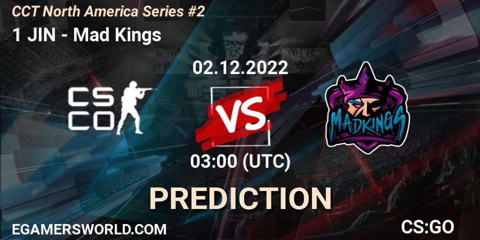 1 JIN vs Mad Kings: Betting TIp, Match Prediction. 02.12.22. CS2 (CS:GO), CCT North America Series #2