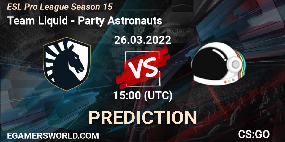 Team Liquid vs Party Astronauts: Betting TIp, Match Prediction. 26.03.22. CS2 (CS:GO), ESL Pro League Season 15