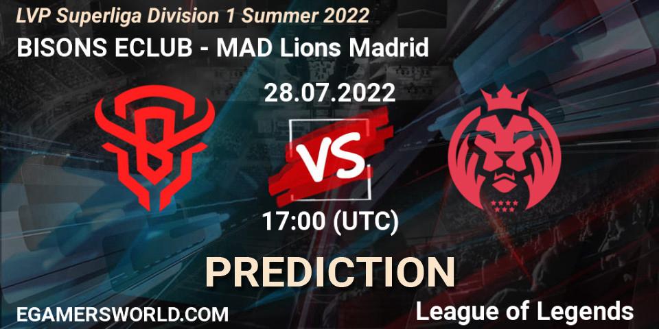 BISONS ECLUB vs MAD Lions Madrid: Betting TIp, Match Prediction. 28.07.22. LoL, LVP Superliga Division 1 Summer 2022