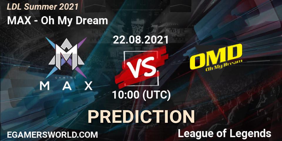 MAX vs Oh My Dream: Betting TIp, Match Prediction. 22.08.2021 at 10:00. LoL, LDL Summer 2021