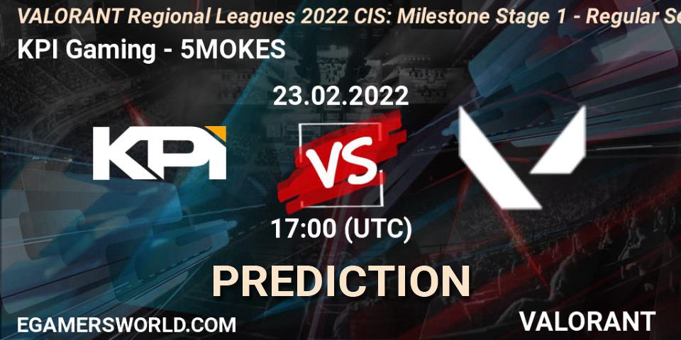 KPI Gaming vs 5MOKES: Betting TIp, Match Prediction. 23.02.2022 at 18:45. VALORANT, VALORANT Regional Leagues 2022 CIS: Milestone Stage 1 - Regular Season