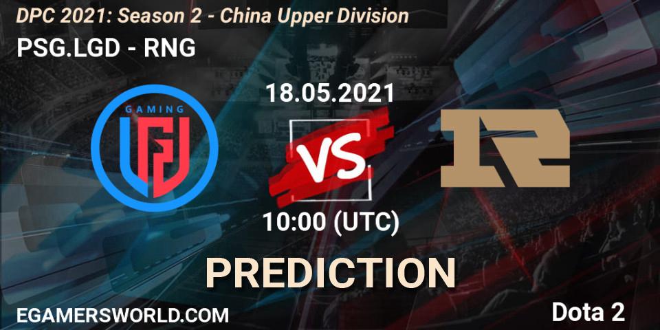 PSG.LGD vs RNG: Betting TIp, Match Prediction. 18.05.21. Dota 2, DPC 2021: Season 2 - China Upper Division