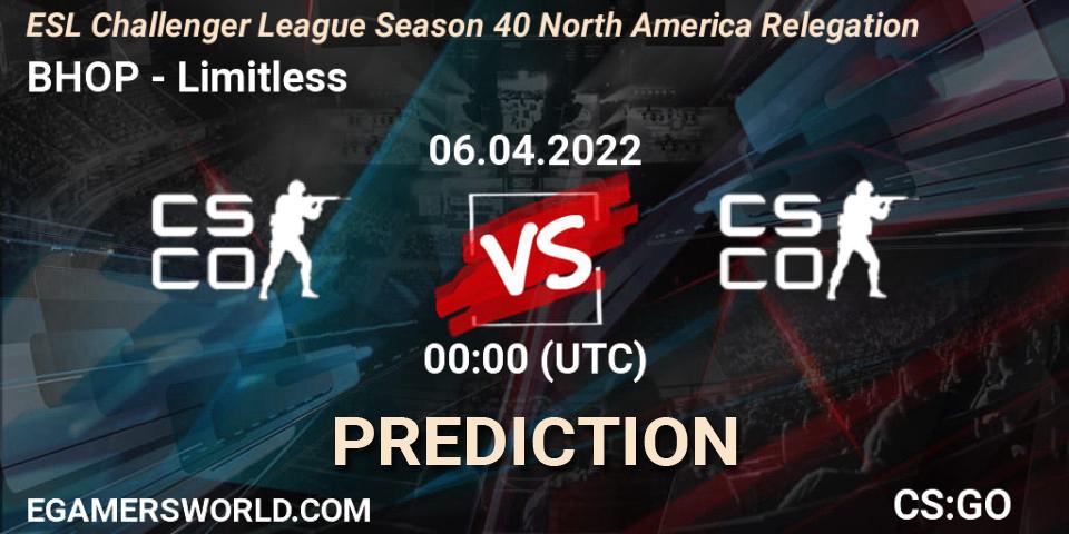 BHOP vs Limitless: Betting TIp, Match Prediction. 06.04.2022 at 00:00. Counter-Strike (CS2), ESL Challenger League Season 40 North America Relegation