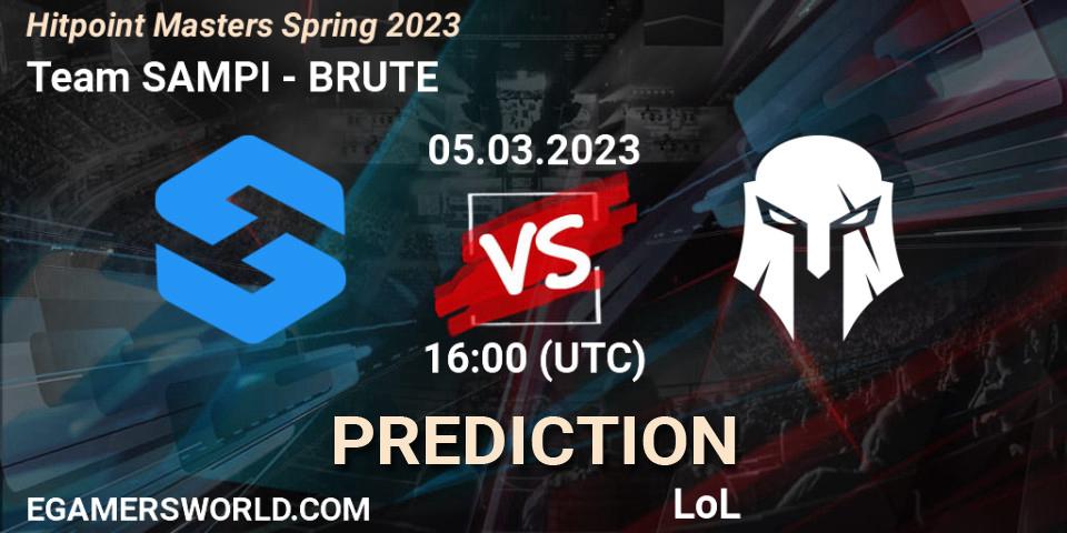 Team SAMPI vs BRUTE: Betting TIp, Match Prediction. 07.02.2023 at 18:00. LoL, Hitpoint Masters Spring 2023
