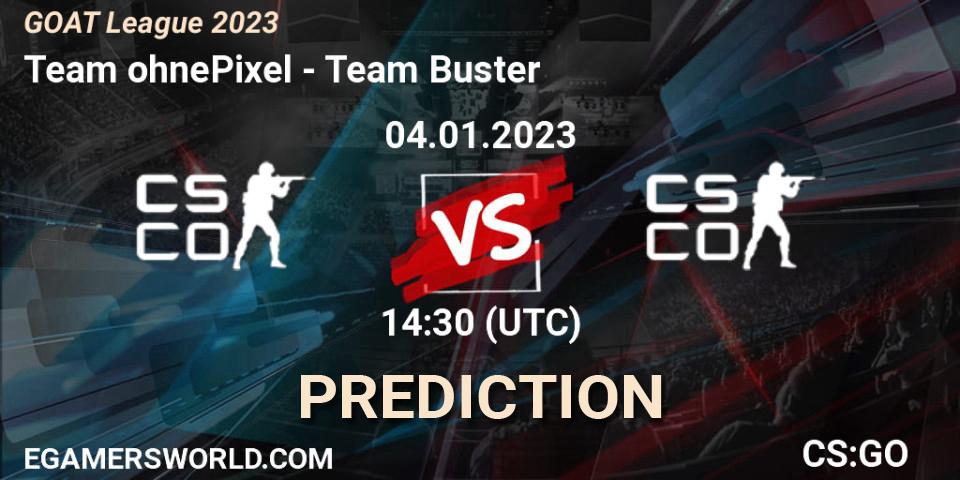 Team ohnePixel vs Team Buster: Betting TIp, Match Prediction. 04.01.2023 at 13:00. Counter-Strike (CS2), GOAT League 2023