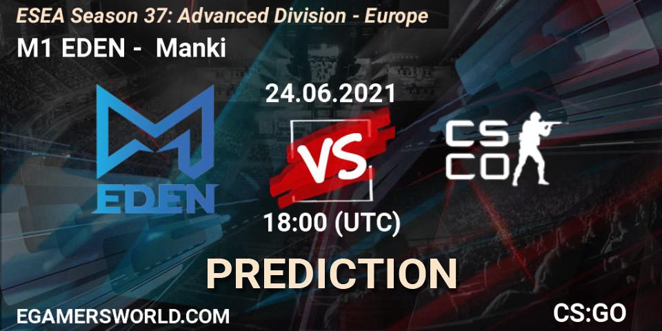 M1 EDEN vs Manki: Betting TIp, Match Prediction. 24.06.21. CS2 (CS:GO), ESEA Season 37: Advanced Division - Europe