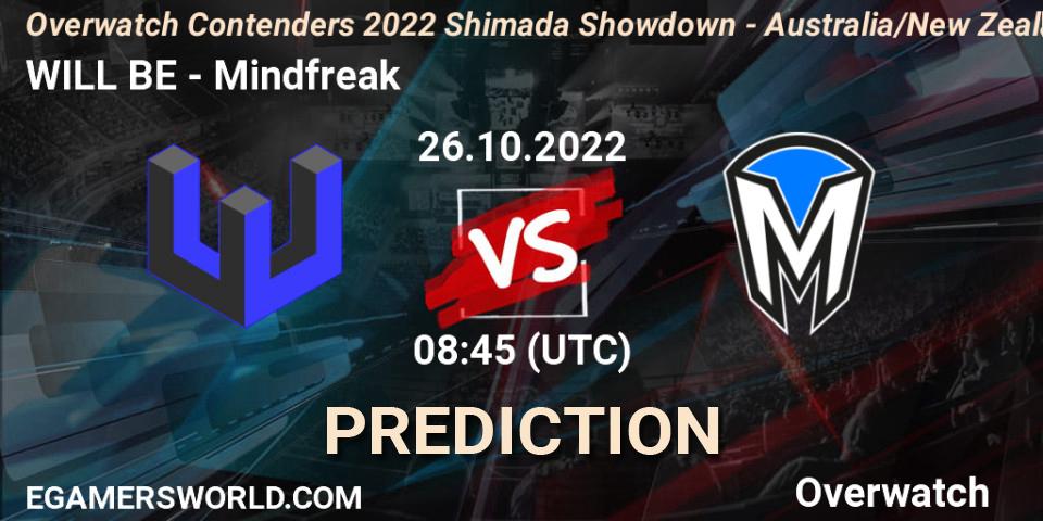 WILL BE vs Mindfreak: Betting TIp, Match Prediction. 26.10.2022 at 08:45. Overwatch, Overwatch Contenders 2022 Shimada Showdown - Australia/New Zealand - October