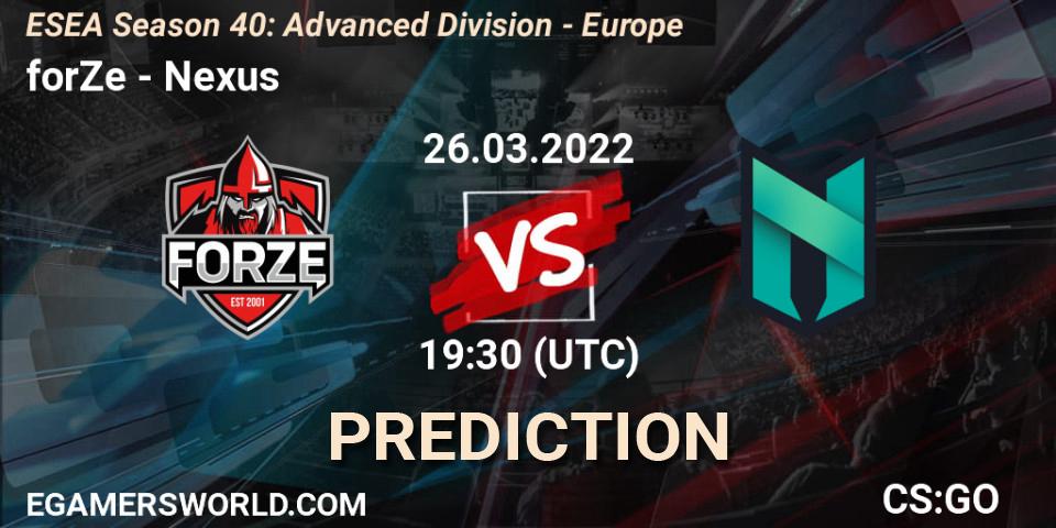 forZe vs Nexus: Betting TIp, Match Prediction. 26.03.22. CS2 (CS:GO), ESEA Season 40: Advanced Division - Europe