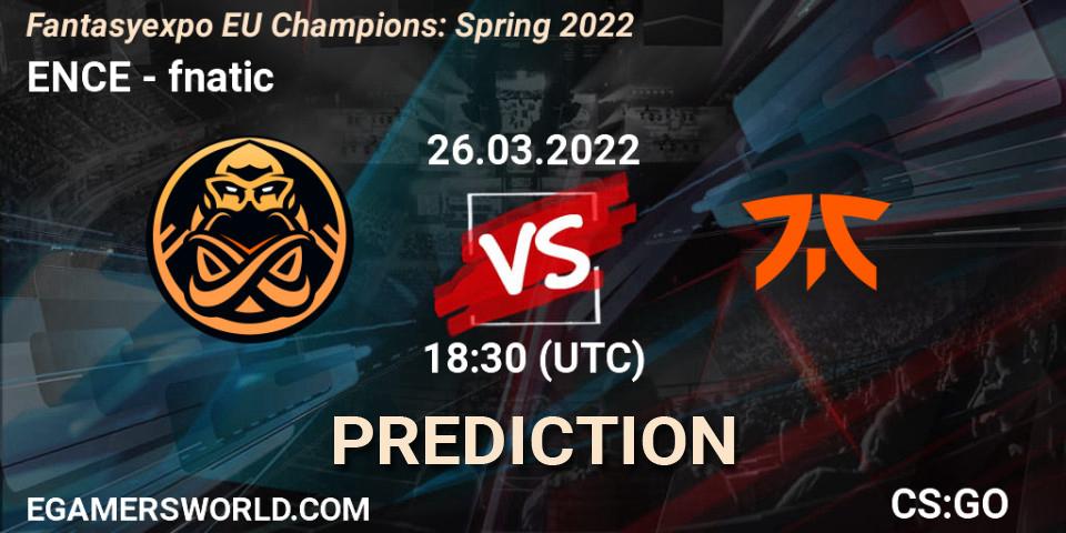 ENCE vs fnatic: Betting TIp, Match Prediction. 26.03.2022 at 18:35. Counter-Strike (CS2), Fantasyexpo EU Champions: Spring 2022
