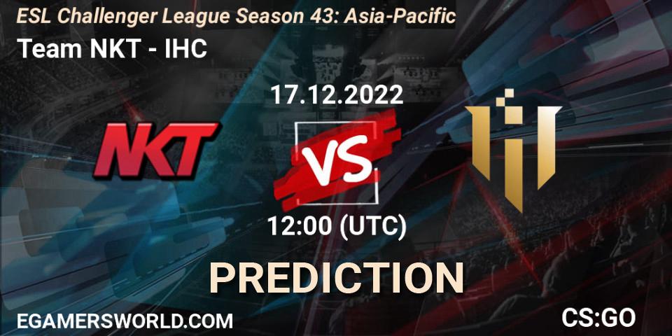 Team NKT vs IHC: Betting TIp, Match Prediction. 17.12.2022 at 12:00. Counter-Strike (CS2), ESL Challenger League Season 43: Asia-Pacific