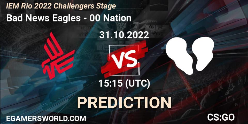 Bad News Eagles vs 00 Nation: Betting TIp, Match Prediction. 31.10.2022 at 15:20. Counter-Strike (CS2), IEM Rio 2022 Challengers Stage