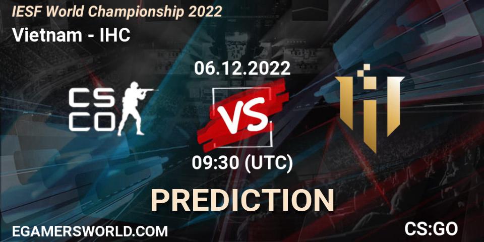 Team Vietnam vs IHC: Betting TIp, Match Prediction. 07.12.22. CS2 (CS:GO), IESF World Championship 2022