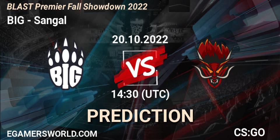 BIG vs Sangal: Betting TIp, Match Prediction. 20.10.2022 at 14:30. Counter-Strike (CS2), BLAST Premier Fall Showdown 2022 Europe