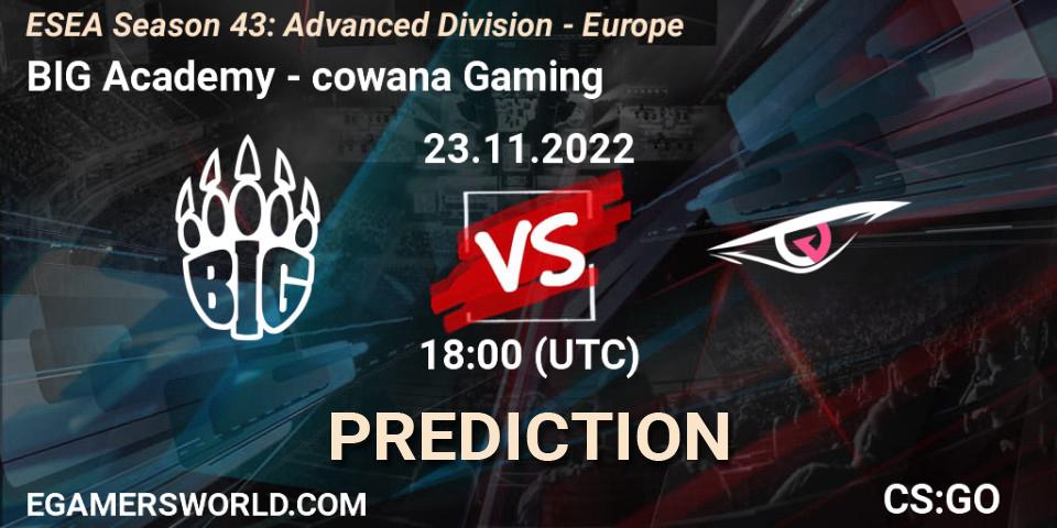 BIG Academy vs cowana Gaming: Betting TIp, Match Prediction. 23.11.22. CS2 (CS:GO), ESEA Season 43: Advanced Division - Europe