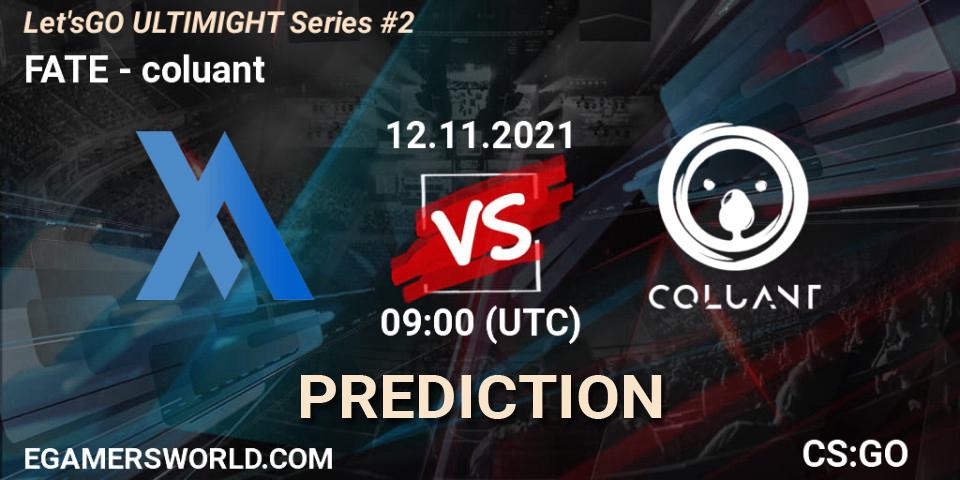 FATE vs coluant: Betting TIp, Match Prediction. 12.11.2021 at 09:00. Counter-Strike (CS2), Let'sGO ULTIMIGHT Series #2