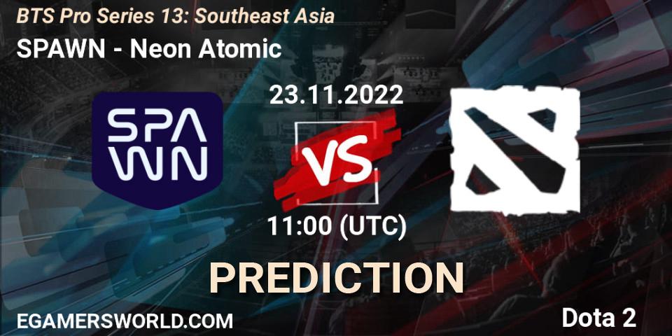 SPAWN Team vs Neon Atomic: Betting TIp, Match Prediction. 23.11.22. Dota 2, BTS Pro Series 13: Southeast Asia