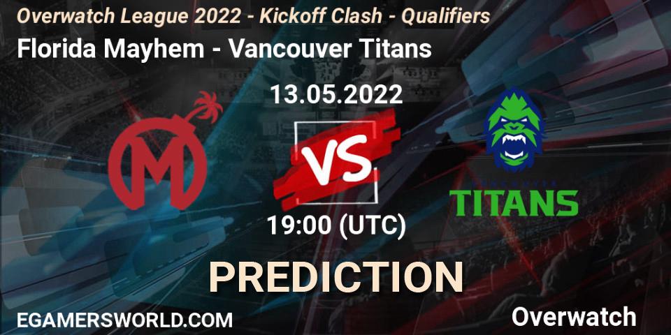 Florida Mayhem vs Vancouver Titans: Betting TIp, Match Prediction. 13.05.22. Overwatch, Overwatch League 2022 - Kickoff Clash - Qualifiers