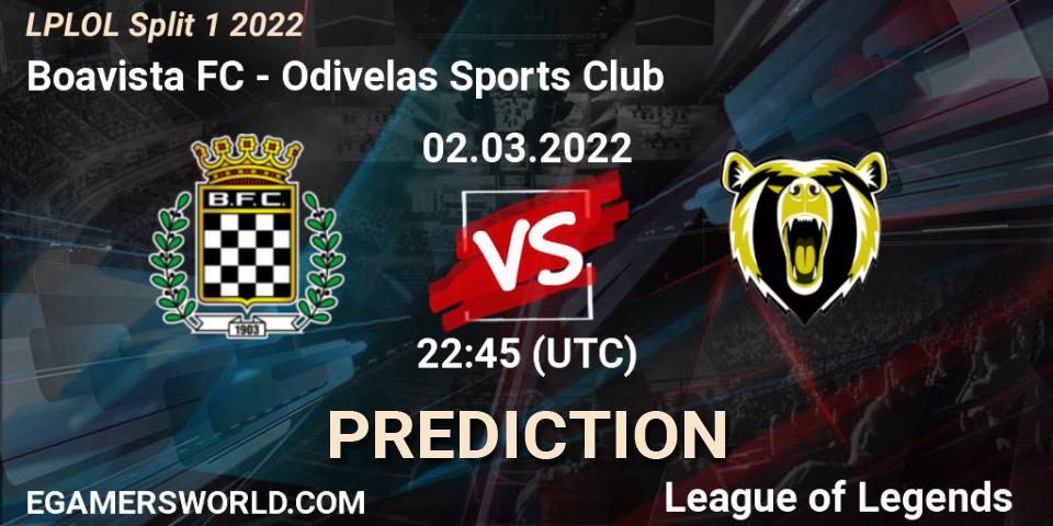 Boavista FC vs Odivelas Sports Club: Betting TIp, Match Prediction. 02.03.2022 at 22:45. LoL, LPLOL Split 1 2022