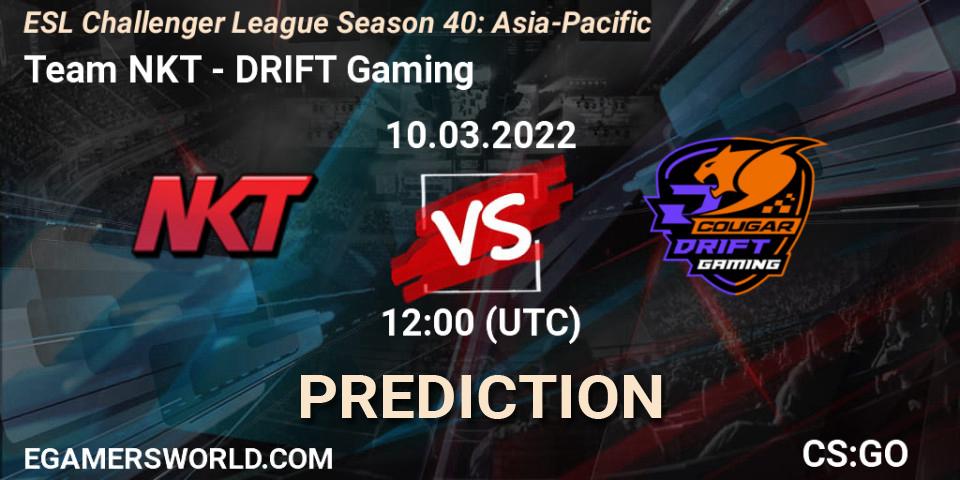 Team NKT vs DRIFT Gaming: Betting TIp, Match Prediction. 10.03.2022 at 12:00. Counter-Strike (CS2), ESL Challenger League Season 40: Asia-Pacific