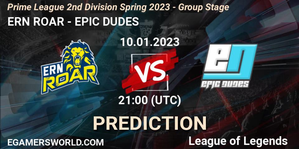 ERN ROAR vs EPIC DUDES: Betting TIp, Match Prediction. 10.01.2023 at 21:00. LoL, Prime League 2nd Division Spring 2023 - Group Stage