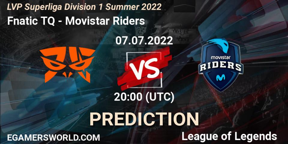 Fnatic TQ vs Movistar Riders: Betting TIp, Match Prediction. 07.07.22. LoL, LVP Superliga Division 1 Summer 2022