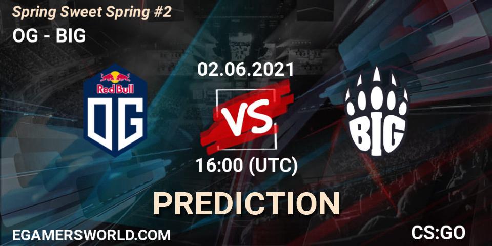 OG vs BIG: Betting TIp, Match Prediction. 02.06.2021 at 17:00. Counter-Strike (CS2), Spring Sweet Spring #2