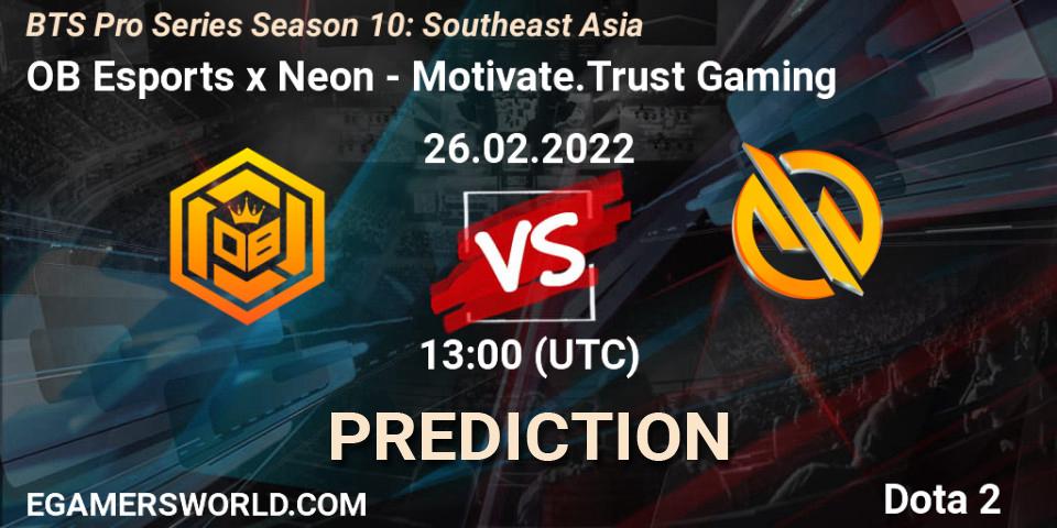 OB Esports x Neon vs Motivate.Trust Gaming: Betting TIp, Match Prediction. 26.02.2022 at 13:19. Dota 2, BTS Pro Series Season 10: Southeast Asia