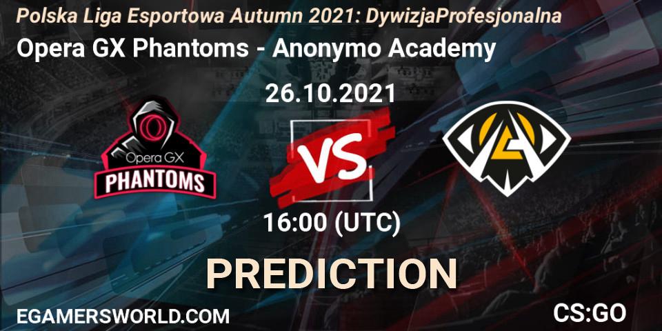Opera GX Phantoms vs Anonymo Academy: Betting TIp, Match Prediction. 26.10.2021 at 16:00. Counter-Strike (CS2), Polska Liga Esportowa Autumn 2021: Dywizja Profesjonalna