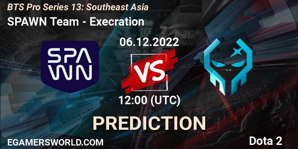 SPAWN Team vs Execration: Betting TIp, Match Prediction. 06.12.22. Dota 2, BTS Pro Series 13: Southeast Asia
