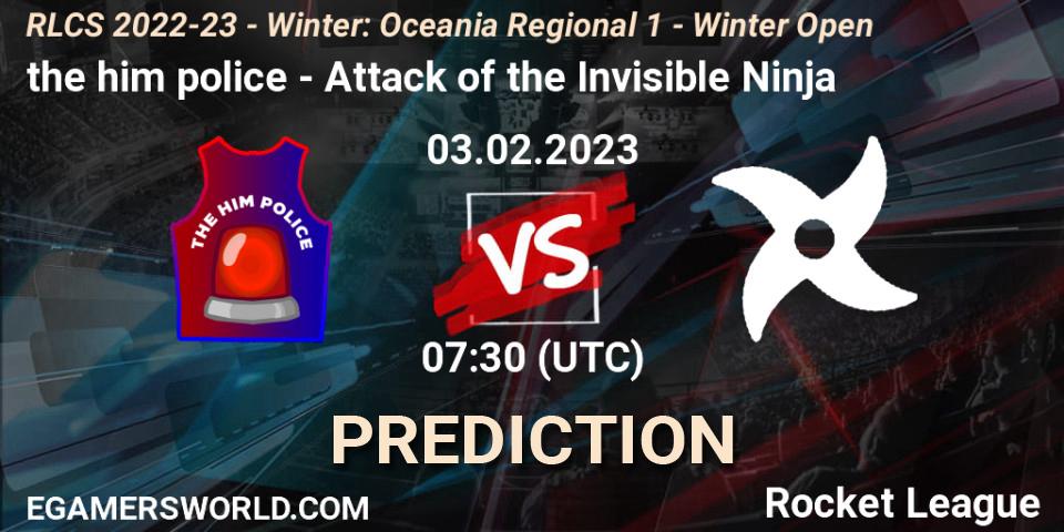 the him police vs Attack of the Invisible Ninja: Betting TIp, Match Prediction. 03.02.2023 at 07:30. Rocket League, RLCS 2022-23 - Winter: Oceania Regional 1 - Winter Open
