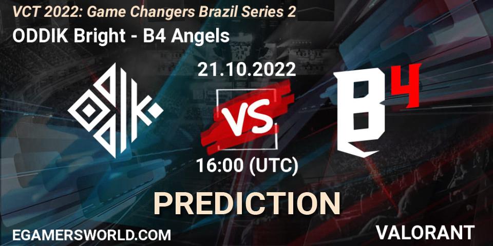 ODDIK Bright vs B4 Angels: Betting TIp, Match Prediction. 21.10.2022 at 16:20. VALORANT, VCT 2022: Game Changers Brazil Series 2