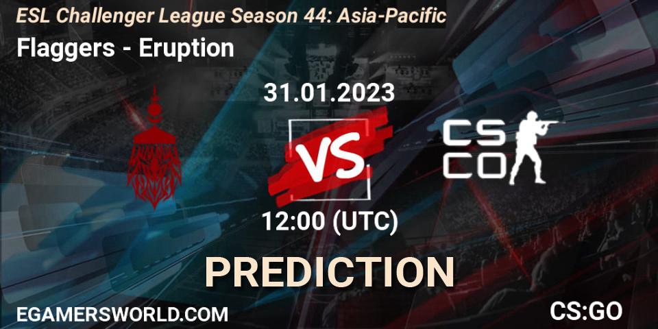 Flaggers vs Eruption: Betting TIp, Match Prediction. 31.01.23. CS2 (CS:GO), ESL Challenger League Season 44: Asia-Pacific