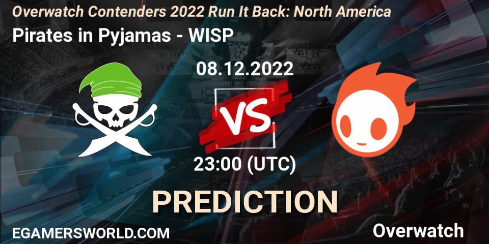 Pirates in Pyjamas vs WISP: Betting TIp, Match Prediction. 08.12.2022 at 23:00. Overwatch, Overwatch Contenders 2022 Run It Back: North America