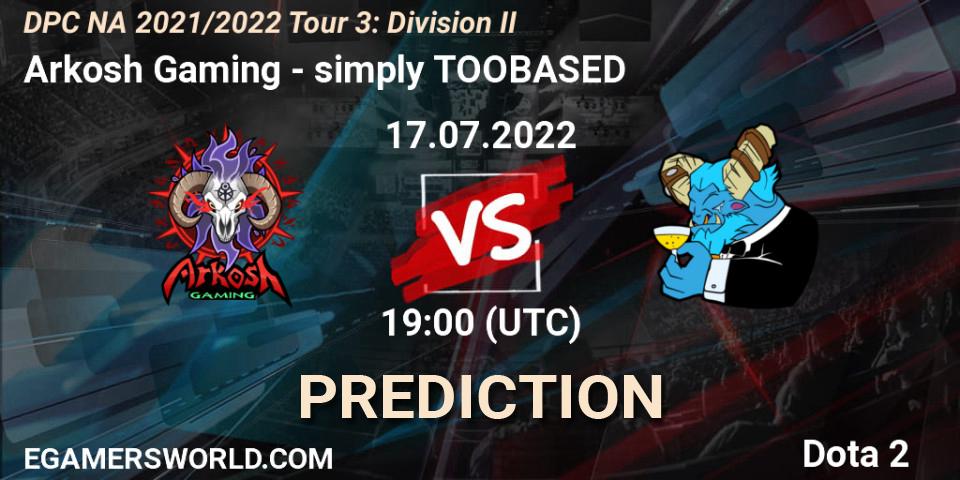 Arkosh Gaming vs simply TOOBASED: Betting TIp, Match Prediction. 17.07.2022 at 18:55. Dota 2, DPC NA 2021/2022 Tour 3: Division II