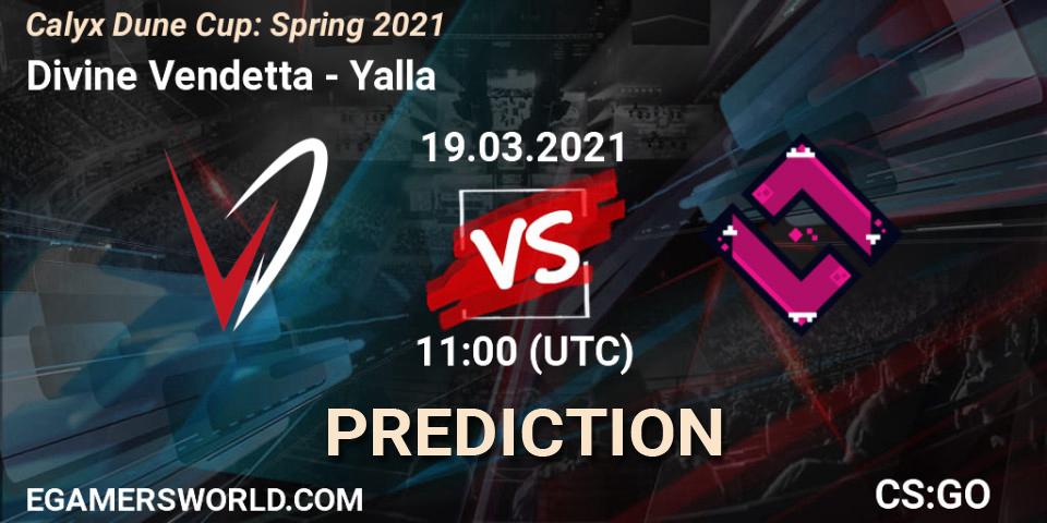 Divine Vendetta vs Yalla: Betting TIp, Match Prediction. 19.03.21. CS2 (CS:GO), Calyx Dune Cup: Spring 2021