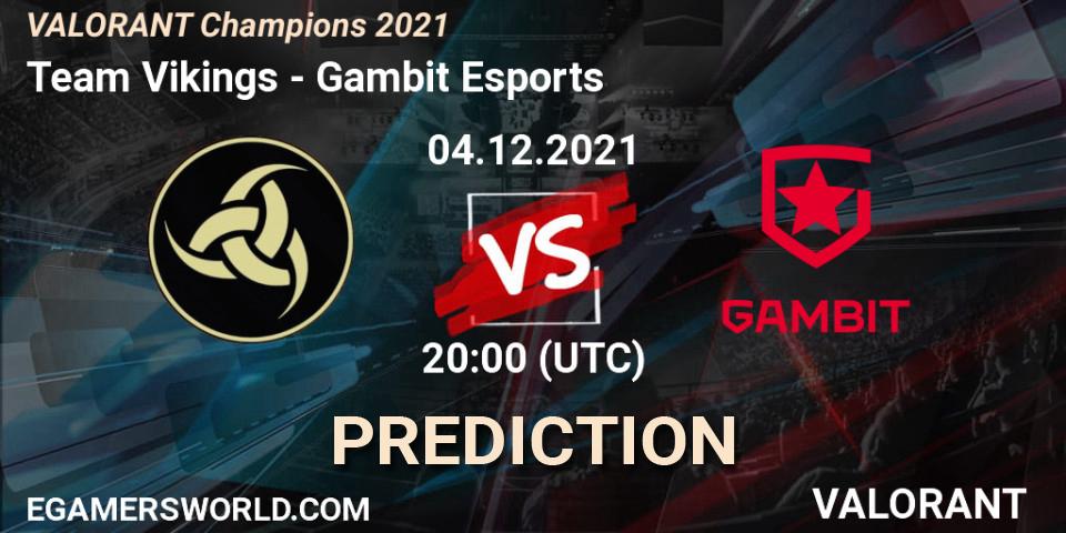 Team Vikings vs Gambit Esports: Betting TIp, Match Prediction. 04.12.2021 at 15:00. VALORANT, VALORANT Champions 2021