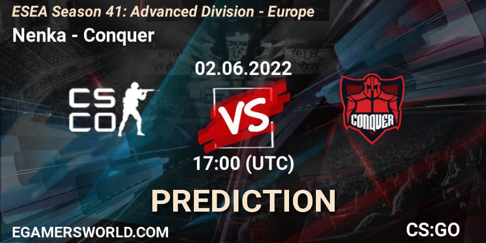 Nenka vs Conquer: Betting TIp, Match Prediction. 02.06.2022 at 17:00. Counter-Strike (CS2), ESEA Season 41: Advanced Division - Europe