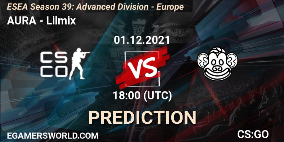 AURA vs Lilmix: Betting TIp, Match Prediction. 01.12.21. CS2 (CS:GO), ESEA Season 39: Advanced Division - Europe