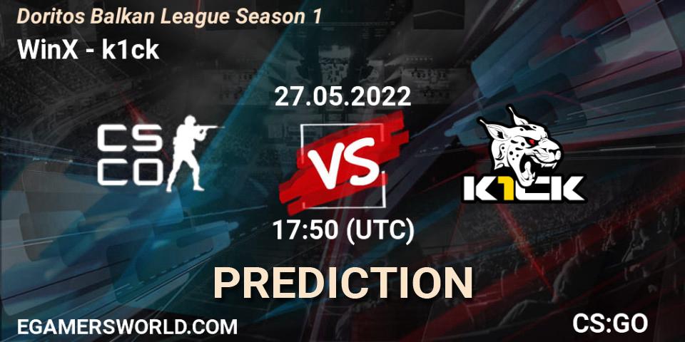 WinX vs k1ck: Betting TIp, Match Prediction. 27.05.22. CS2 (CS:GO), Doritos Balkan League Season 1