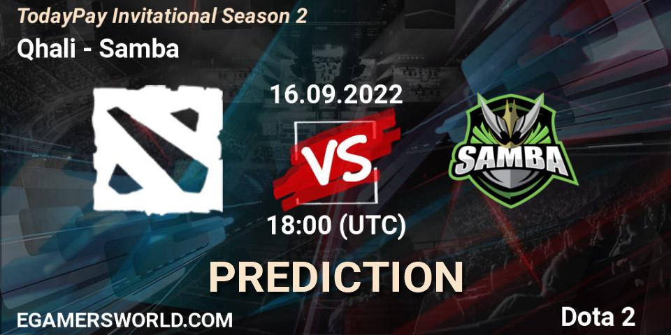 Qhali vs Samba: Betting TIp, Match Prediction. 16.09.2022 at 18:05. Dota 2, TodayPay Invitational Season 2