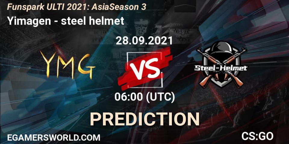 Yimagen vs steel helmet: Betting TIp, Match Prediction. 28.09.2021 at 06:00. Counter-Strike (CS2), Funspark ULTI 2021: Asia Season 3