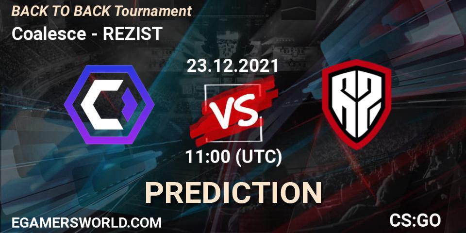 Coalesce vs REZIST: Betting TIp, Match Prediction. 23.12.2021 at 12:00. Counter-Strike (CS2), BACK TO BACK Tournament