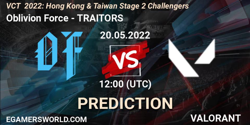Oblivion Force vs TRAITORS: Betting TIp, Match Prediction. 20.05.2022 at 13:30. VALORANT, VCT 2022: Hong Kong & Taiwan Stage 2 Challengers